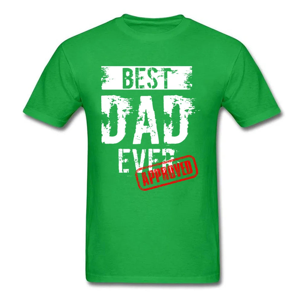 Best Dad Ever Approved 100% Cotton T Shirt