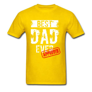 Best Dad Ever Approved 100% Cotton T Shirt
